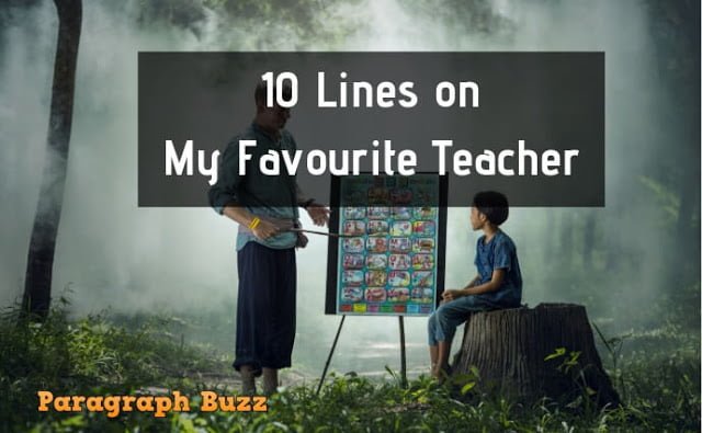 10 Lines on My Favourite Teacher in English