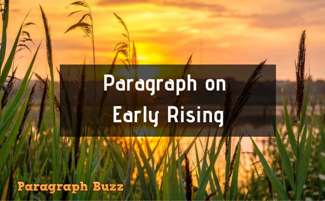 Short and Long Paragraph on Early Rising