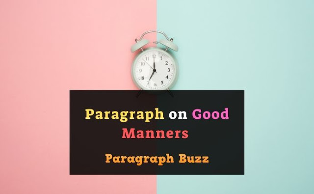 Paragraph on Good Manners