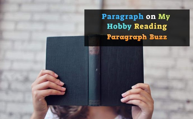 Paragraph on My Hobby Reading