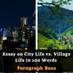 Essay on City Life vs. Village Life in 100 Words