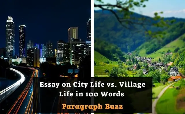 Essay on City Life vs. Village Life in 100 Words