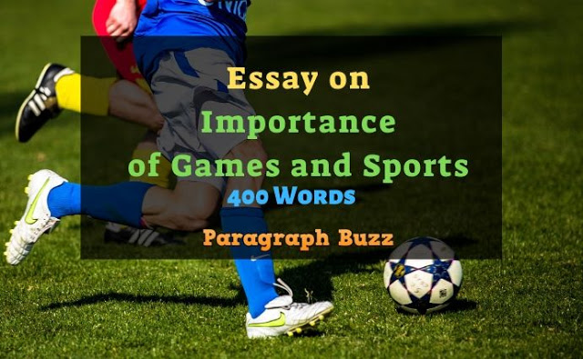 write an article on value of games Essay on Importance of Games and Sports in 400 Words