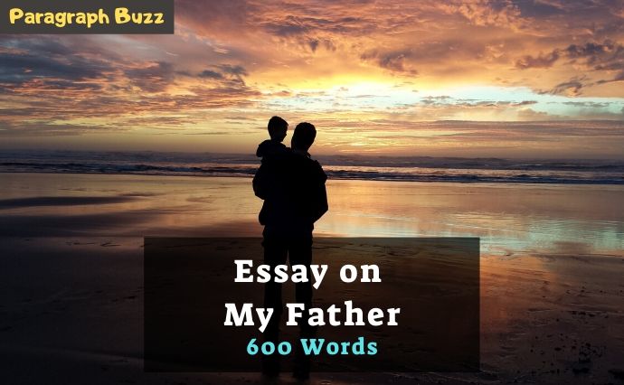 Essay on My Father in 600 Words