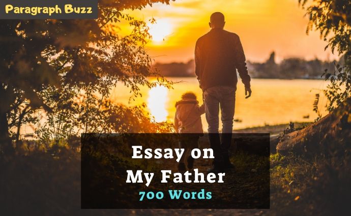 Essay on My Father in 700 Words