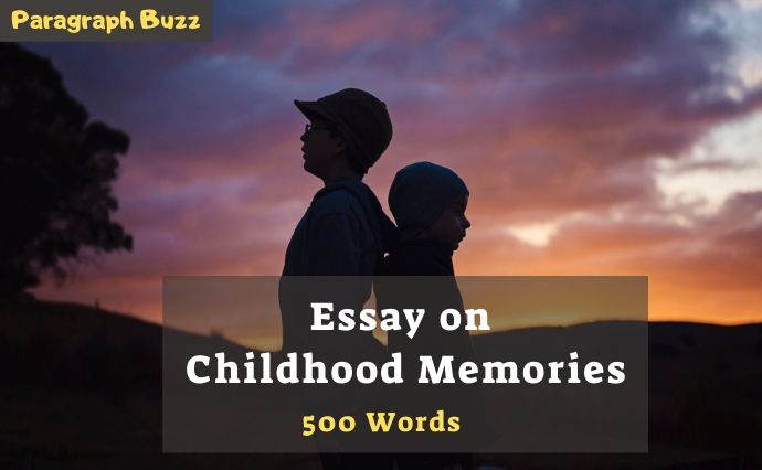 Essay on Childhood Memories in 500 Words