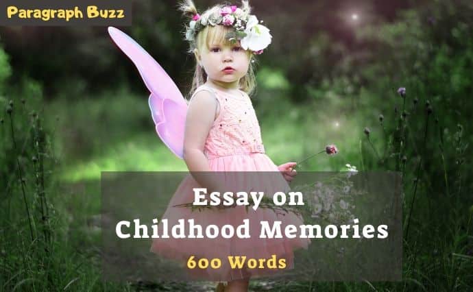 essay on a vivid childhood memory Essay on Childhood Memories in 600 Words
